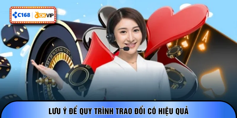 Lưu ý để quy trình trao đổi có hiệu quả