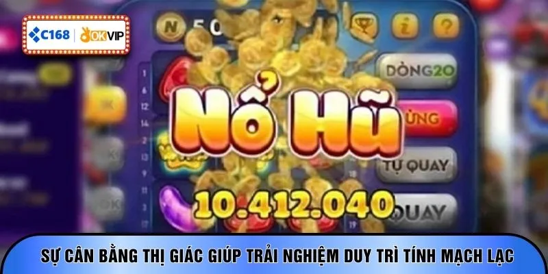 Sự cân bằng thị giác giúp trải nghiệm duy trì tính mạch lạc